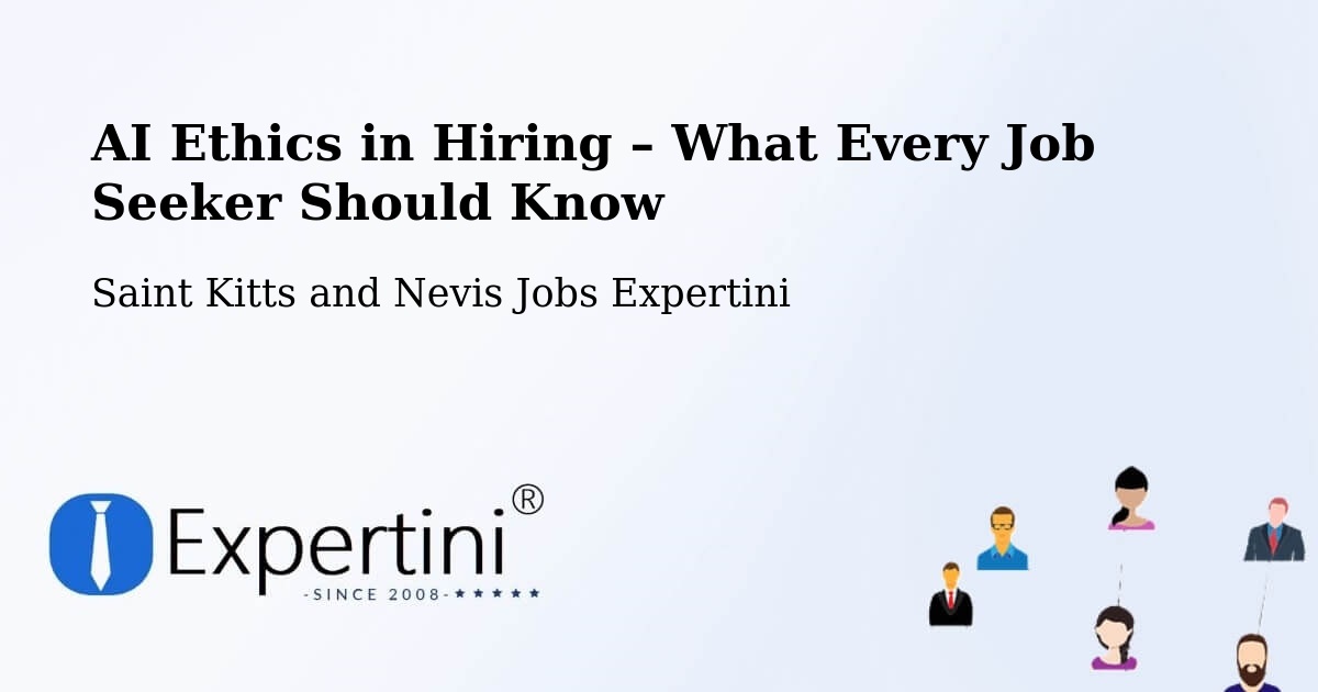 AI Ethics in Recruitment & Hiring – Cayon - Cayon, Saint Kitts and Nevis Jobs Expertini