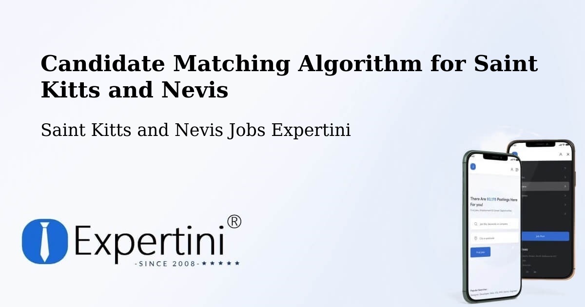 Candidate Matching Algorithm Overview – Cayon - Saint Kitts and Nevis Jobs Expertini