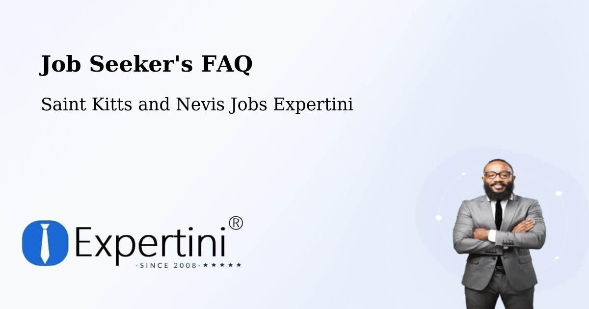Job Seeker FAQ – Cayon - Saint Kitts and Nevis Jobs Expertini