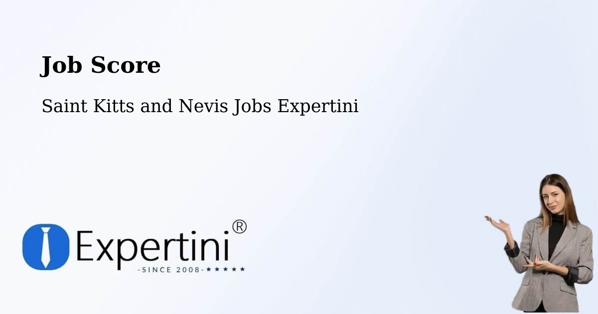 Job Score & Job Description Score Tool – Cayon - Saint Kitts and Nevis Jobs Expertini