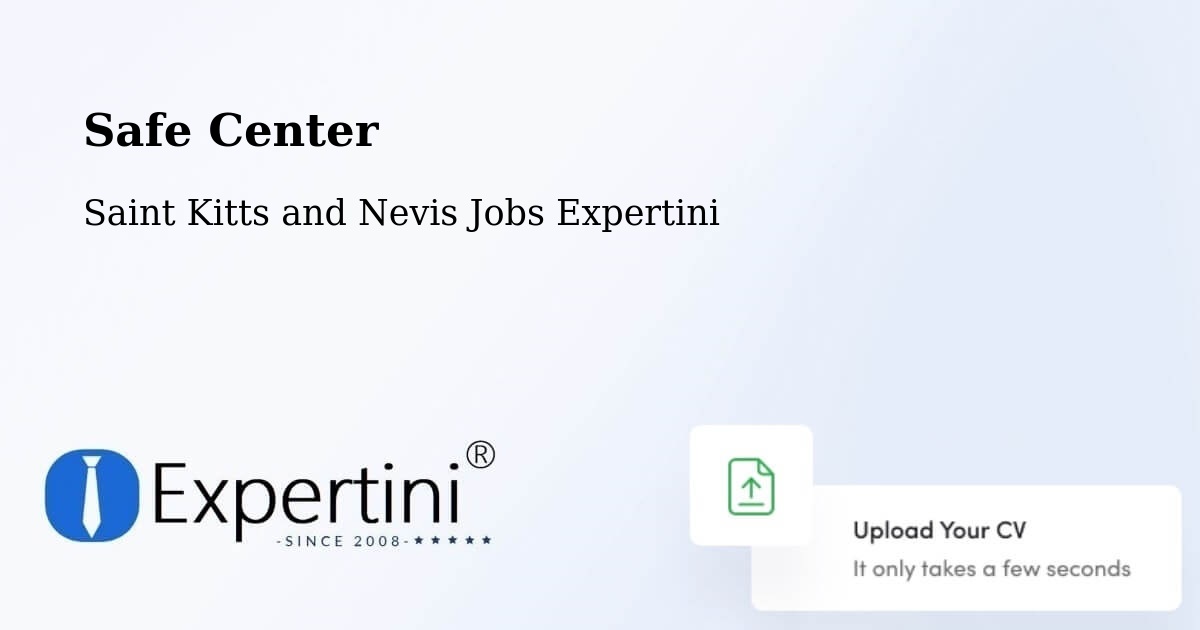Safety Center – Cayon - Saint Kitts and Nevis Jobs Expertini